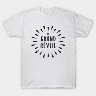 Le Grand Réveil T-Shirt